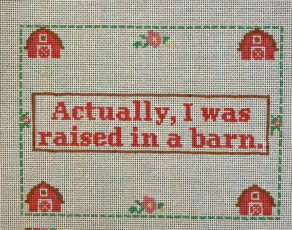 Actually, I was Born in a Barn