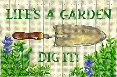 Life's a Garden Dig It